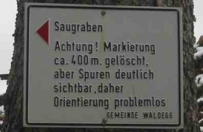 Achtung! Markierung ca. 400 m. gelscht, aber Spuren deutlich sichtbar, daher Orientierung problemlos